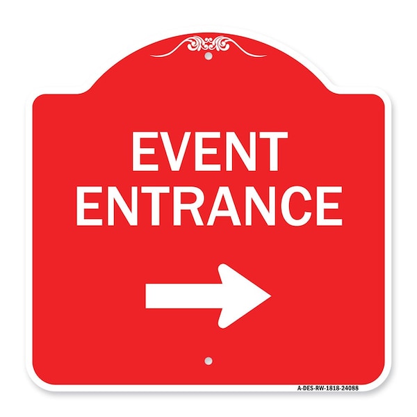 Event Entrance With Right Arrow, Red & White Aluminum Architectural Sign, 18" H, RW-1818-24088